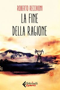 La fine della ragione di Roberto Recchioni Feltrinelli Comics