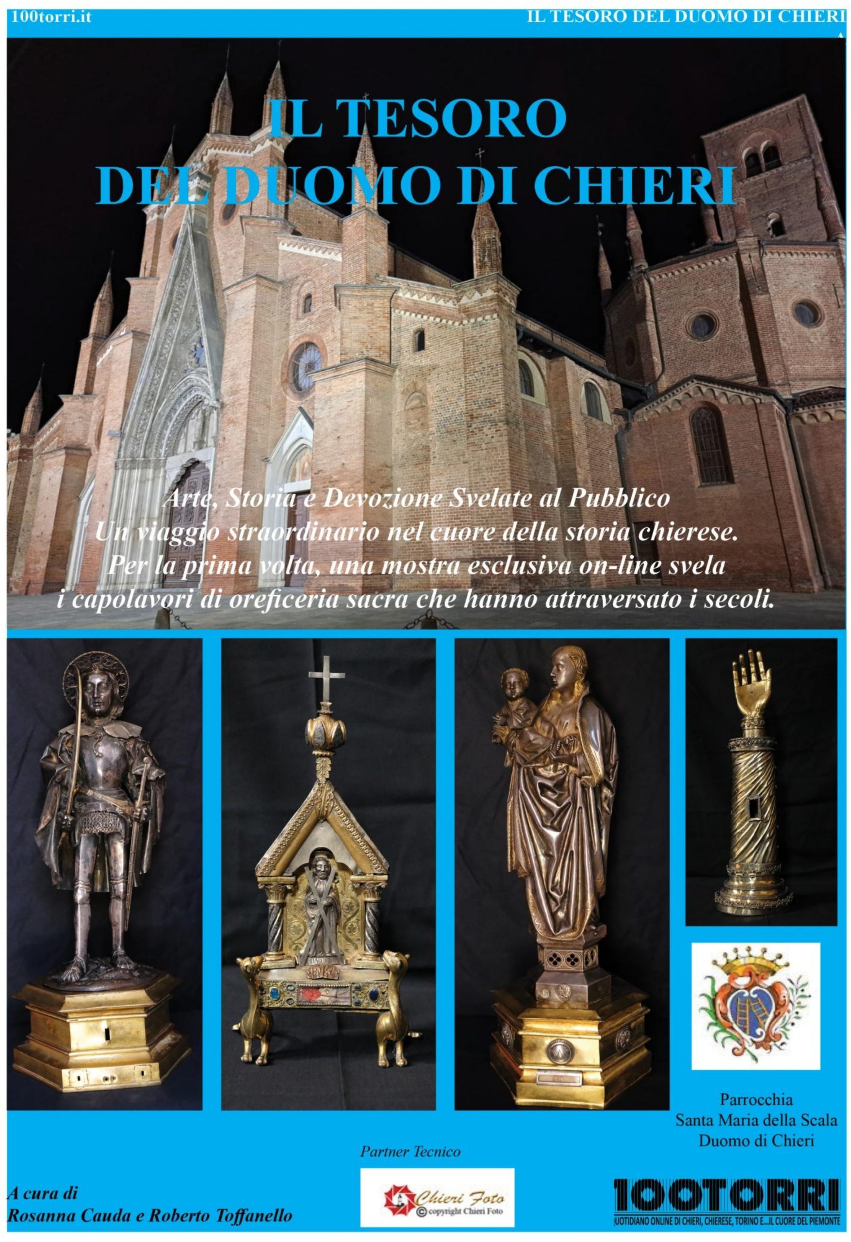 IL TESORO DEL DUOMO DI CHIERI - Arte, Storia e Devozione Svelate al Pubblico Un viaggio straordinario nel cuore della storia chierese. Per la prima volta, una mostra esclusiva on-line svela i capolavori di oreficeria sacra che hanno attraversato i secoli.