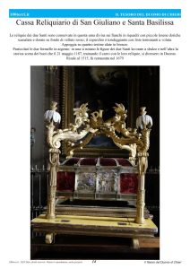 Cassa Reliquiario di San Giuliano e Santa BasilissaLe reliquie dei due Santi sono conservate in questa urna divisa sui fianchi in riquadri con piccole lesene doriche scanalate e dorate su fondo di velluto rosso; il coperchio è tondeggiante con liste terminanti a voluta. Appoggia su quattro testine alate in bronzo. Particolari le due formelle in argento: in una si notano le figure dei due Santi lavorate a sbalzo e nell’altra la storica scena dei buoi che il 21 maggio 1187, trainando il carro con le loro reliquie, si diressero in Duomo.Risale al 1515, fu restaurata nel 1679
